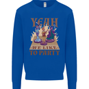 Yeah We Like to Party Role Playing Game RPG Mens Sweatshirt Jumper Royal Blue