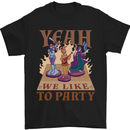 Yeah We Like to Party Role Playing Game RPG Mens T-Shirt Cotton Gildan Black