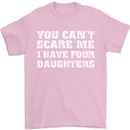 You Can't Scare Four Daughters Father's Day Mens T-Shirt Cotton Gildan Light Pink