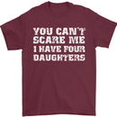 You Can't Scare Four Daughters Father's Day Mens T-Shirt Cotton Gildan Maroon