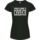 You Can't Scare Me Daughter Father's Day Womens Petite Cut T-Shirt Black