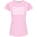 You Can't Scare Me Daughter Father's Day Womens Petite Cut T-Shirt Light Pink