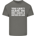 You Can't Scare Me Mother in Law Mens Cotton T-Shirt Tee Top Charcoal