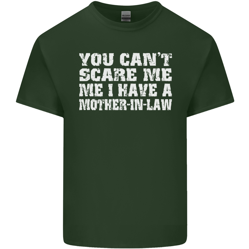 You Can't Scare Me Mother in Law Mens Cotton T-Shirt Tee Top Forest Green