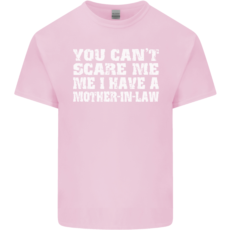 You Can't Scare Me Mother in Law Mens Cotton T-Shirt Tee Top Light Pink