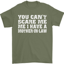 You Can't Scare Me Mother in Law Mens T-Shirt Cotton Gildan Military Green