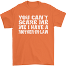 You Can't Scare Me Mother in Law Mens T-Shirt Cotton Gildan Orange