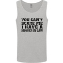 You Can't Scare Me Mother in Law Mens Vest Tank Top Sports Grey