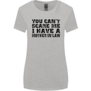 You Can't Scare Me Mother in Law Womens Wider Cut T-Shirt Sports Grey
