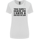 You Can't Scare Me Mother in Law Womens Wider Cut T-Shirt White