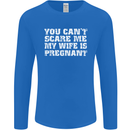 You Can't Scare Me Wife Is Pregnant Funny Mens Long Sleeve T-Shirt Royal Blue