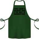 You Can't Scare Me a Daughter Father's Day Cotton Apron 100% Organic Forest Green