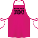 You Can't Scare Me a Daughter Father's Day Cotton Apron 100% Organic Pink