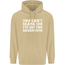 You Can't Scare Two Daughters Father's Day Mens 80% Cotton Hoodie Sand