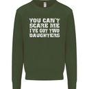 You Can't Scare Two Daughters Father's Day Mens Sweatshirt Jumper Forest Green