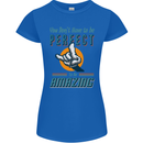 You Don't Have to Be Perfect to Be Amazing Womens Petite Cut T-Shirt Royal Blue