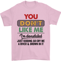 You Dont Like Me Funny Sarcastic Slogan Mens T-Shirt Cotton Gildan Light Pink