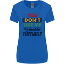 You Dont Like Me Funny Sarcastic Slogan Womens Wider Cut T-Shirt Royal Blue