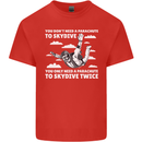 You a Parachute to Skydive Twice Skydiving Mens Cotton T-Shirt Tee Top Red