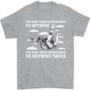 You a Parachute to Skydive Twice Skydiving Mens T-Shirt Cotton Gildan Sports Grey