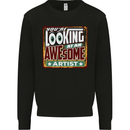 You're Looking at an Awesome Artist Kids Sweatshirt Jumper Black