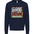 You're Looking at an Awesome Brother Kids Sweatshirt Jumper Navy Blue