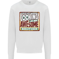 You're Looking at an Awesome Brother Kids Sweatshirt Jumper White