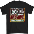 You're Looking at an Awesome Brother Mens T-Shirt Cotton Gildan Black