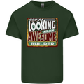 You're Looking at an Awesome Builder Mens Cotton T-Shirt Tee Top Forest Green