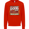 You're Looking at an Awesome Builder Mens Sweatshirt Jumper Bright Red