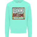 You're Looking at an Awesome Builder Mens Sweatshirt Jumper Peppermint