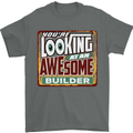 You're Looking at an Awesome Builder Mens T-Shirt Cotton Gildan Charcoal