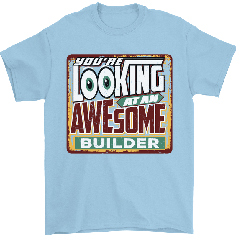 You're Looking at an Awesome Builder Mens T-Shirt Cotton Gildan Light Blue