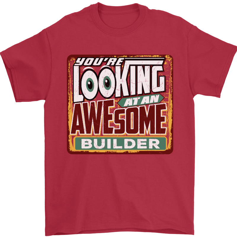 You're Looking at an Awesome Builder Mens T-Shirt Cotton Gildan Red