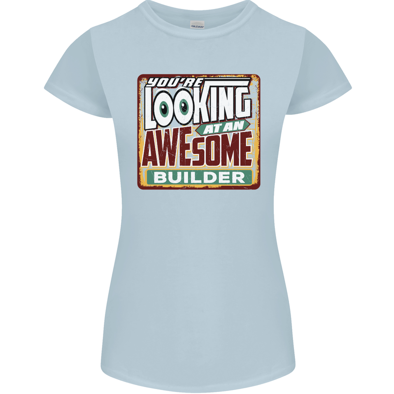 You're Looking at an Awesome Builder Womens Petite Cut T-Shirt Light Blue
