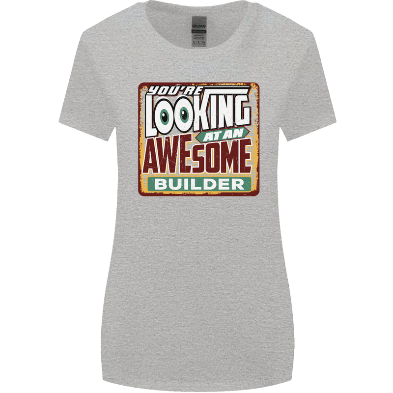 You're Looking at an Awesome Builder Womens Wider Cut T-Shirt Sports Grey