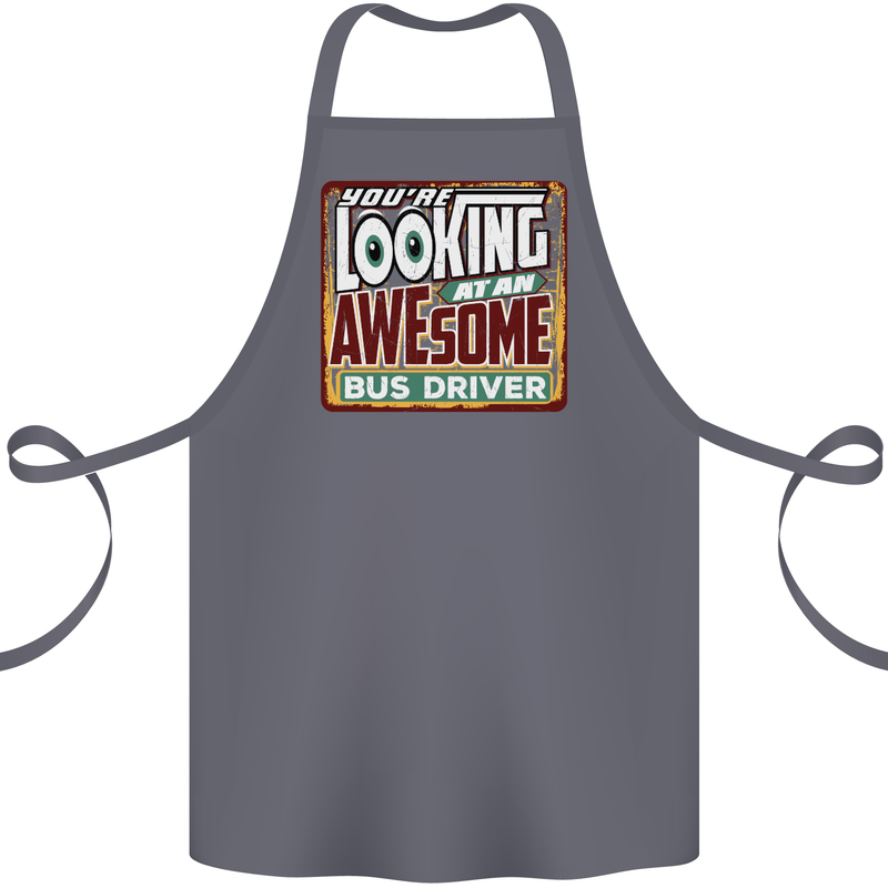 You're Looking at an Awesome Bus Driver Cotton Apron 100% Organic Steel
