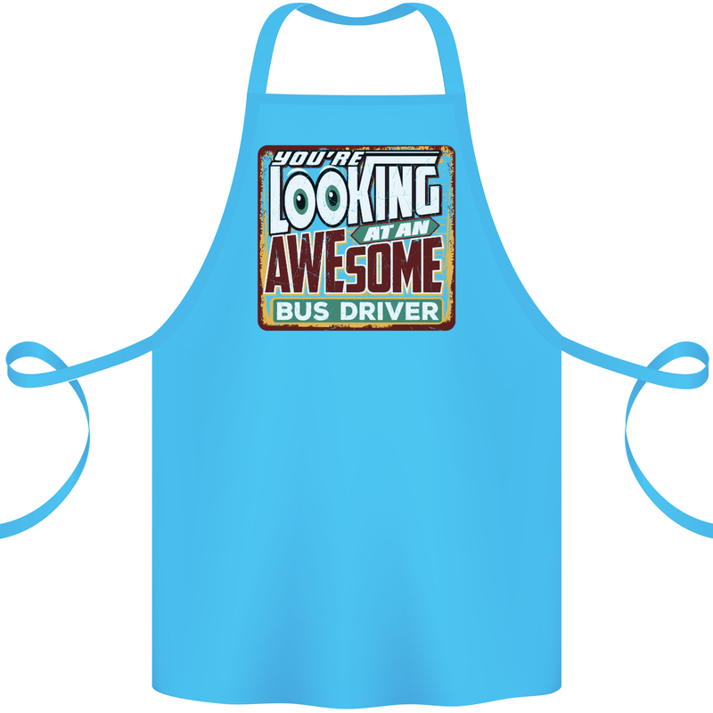 You're Looking at an Awesome Bus Driver Cotton Apron 100% Organic Turquoise