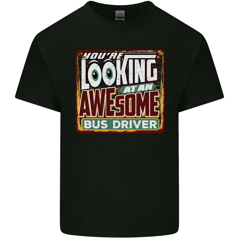 You're Looking at an Awesome Bus Driver Mens Cotton T-Shirt Tee Top Black