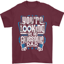 You're Looking at an Awesome Dad Mens T-Shirt Cotton Gildan Maroon