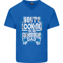You're Looking at an Awesome Dad Mens V-Neck Cotton T-Shirt Royal Blue