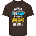 You're Looking at an Awesome Fireman Mens Cotton T-Shirt Tee Top Dark Chocolate