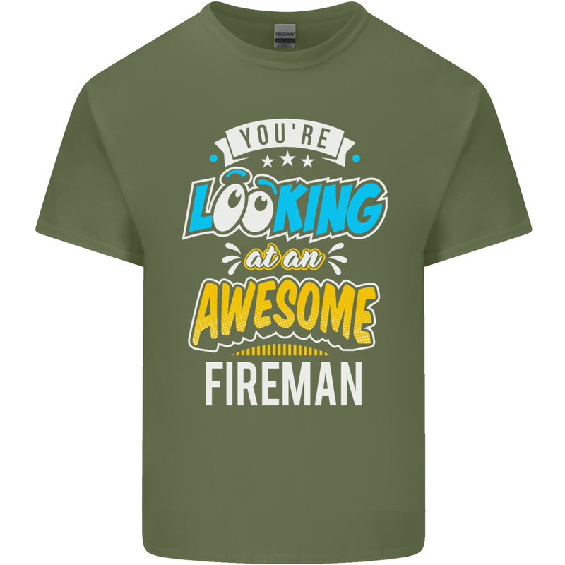 You're Looking at an Awesome Fireman Mens Cotton T-Shirt Tee Top Military Green