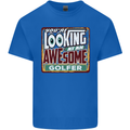 You're Looking at an Awesome Golfer Mens Cotton T-Shirt Tee Top Royal Blue