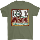 You're Looking at an Awesome IT Technician Mens T-Shirt Cotton Gildan Military Green