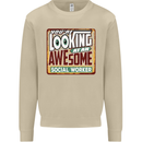 You're Looking at an Awesome Social Worker Mens Sweatshirt Jumper Sand