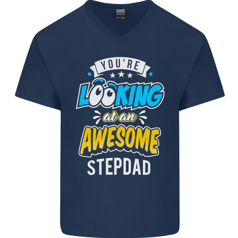 You're Looking at an Awesome Stepdad Mens V-Neck Cotton T-Shirt Navy Blue