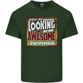 You're Looking at an Awesome Swimmer Mens Cotton T-Shirt Tee Top Forest Green