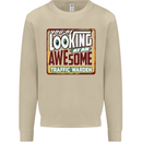 You're Looking at an Awesome Traffic Warden Mens Sweatshirt Jumper Sand