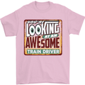 You're Looking at an Awesome Train Driver Mens T-Shirt Cotton Gildan Light Pink